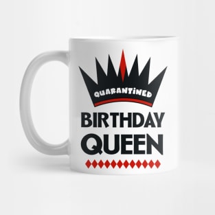 Quarantined Birthday Queen Mug